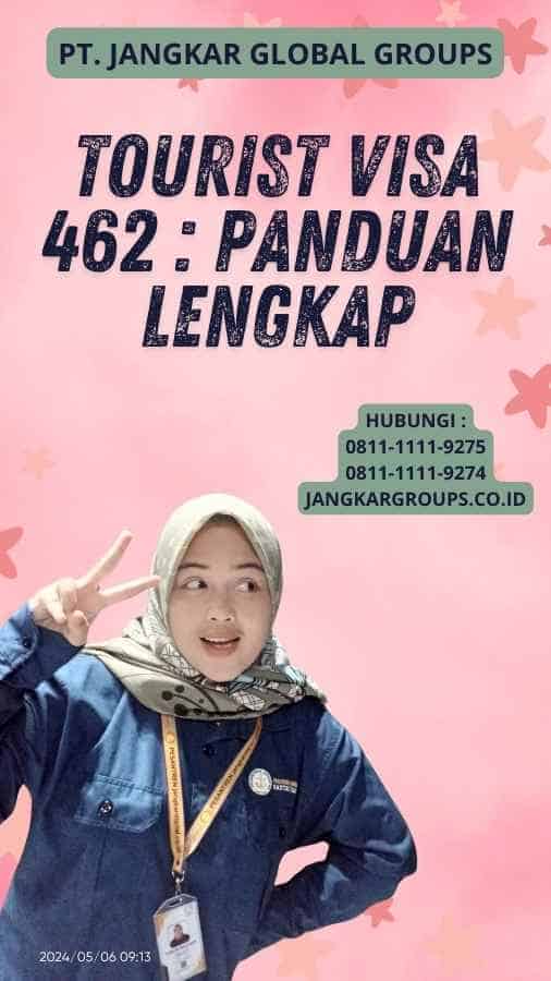 Tourist Visa 462 : Panduan Lengkap