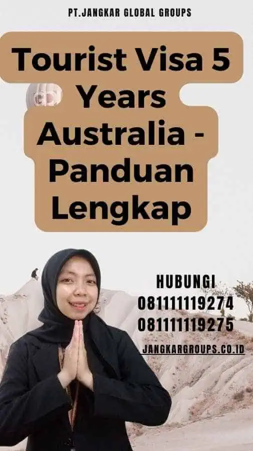 Tourist Visa 5 Years Australia - Panduan Lengkap