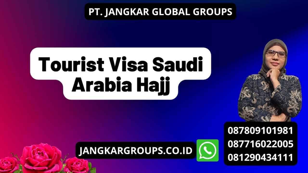 Tourist Visa Saudi Arabia Hajj