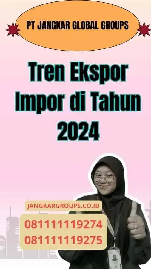 Tren Ekspor Impor di Tahun 2024