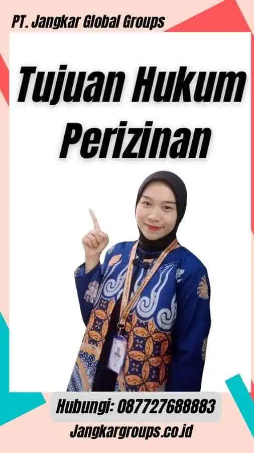 Tujuan Hukum Perizinan