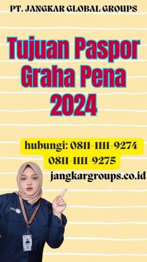 Tujuan Paspor Graha Pena 2024