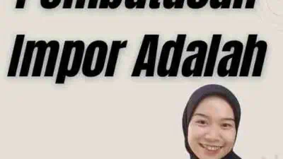 Tujuan Pembatasan Impor Adalah