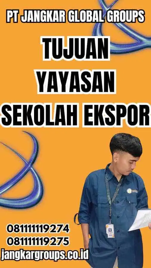 Tujuan Yayasan Sekolah Ekspor