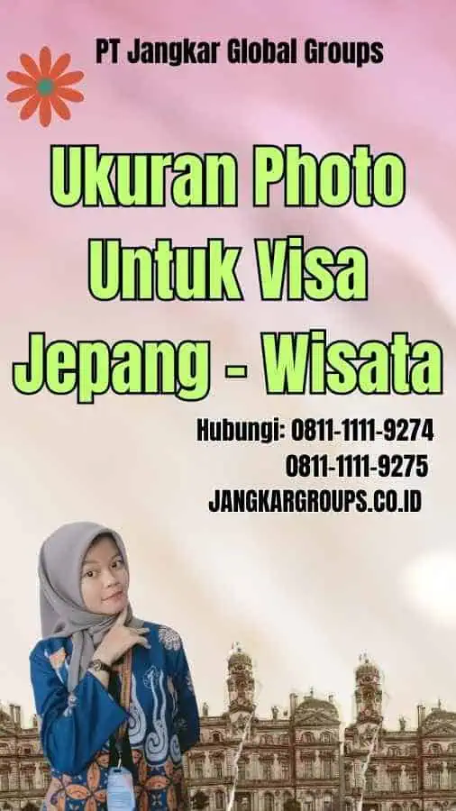 Ukuran Photo Untuk Visa Jepang Wisata