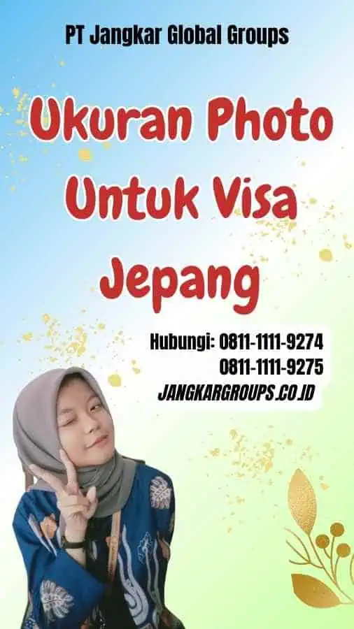 Ukuran Photo Untuk Visa Jepang