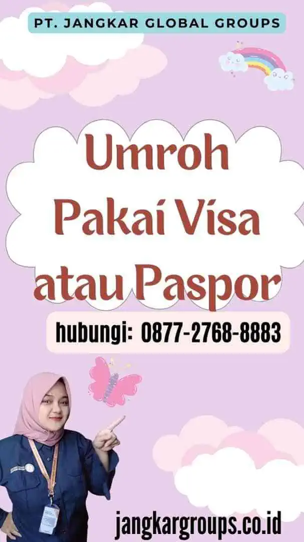 Umroh Pakai Visa atau Paspor