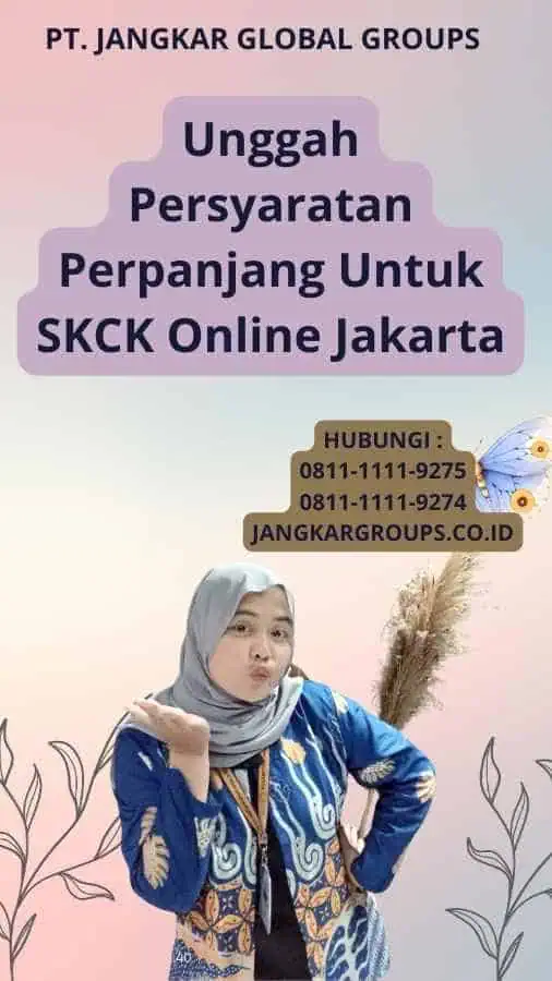 Unggah Persyaratan Perpanjang Untuk SKCK Online Jakarta