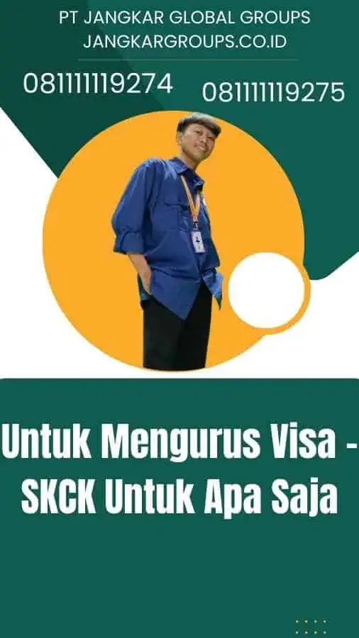 Untuk Mengurus Visa - SKCK Untuk Apa Saja