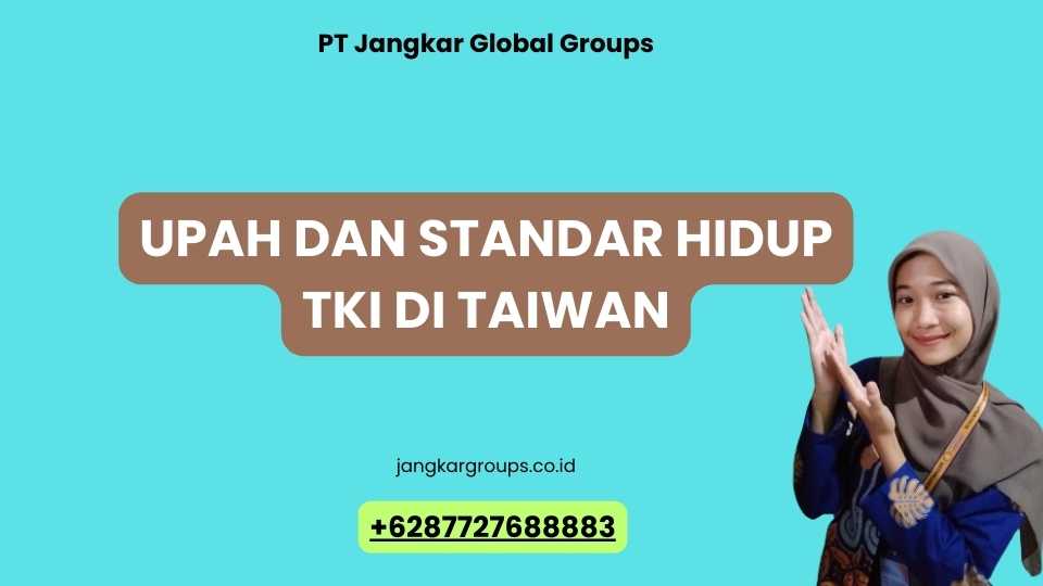 Upah dan Standar Hidup TKI Di Taiwan