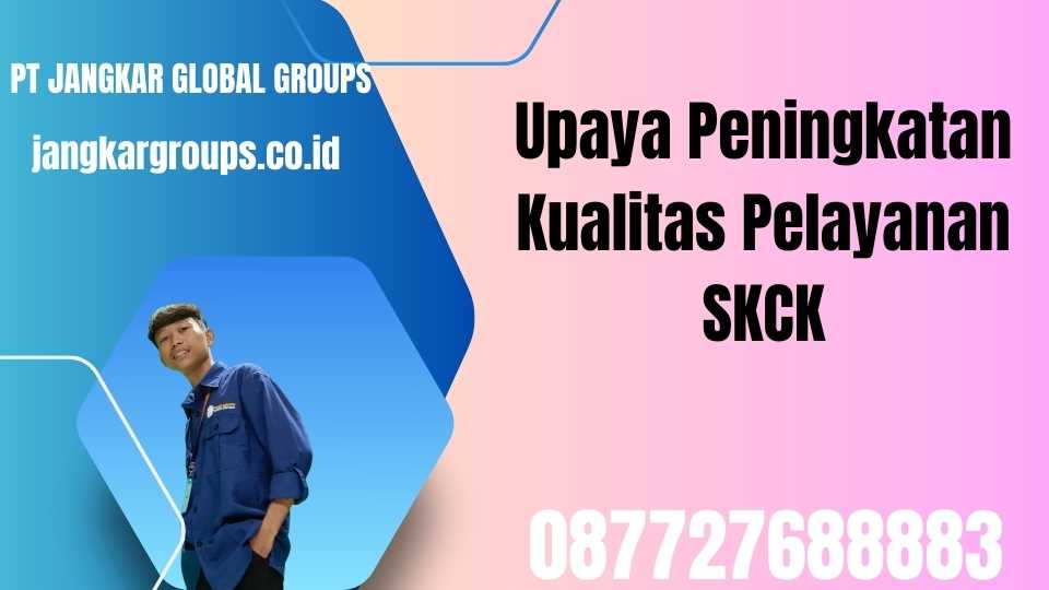 Upaya Peningkatan Kualitas Pelayanan SKCK