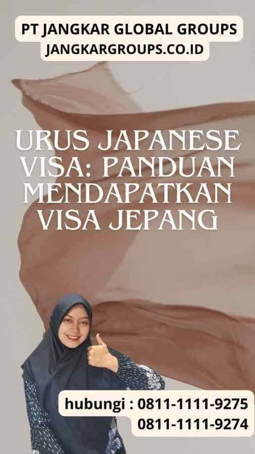 Urus Japanese Visa Panduan Mendapatkan Visa Jepang