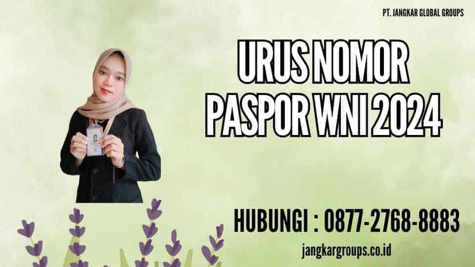 Urus Nomor Paspor WNI 2024