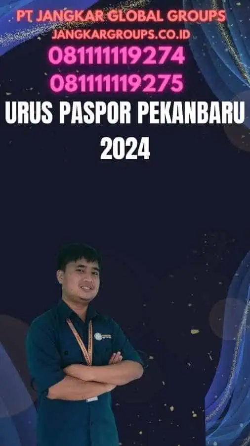 Urus Paspor Pekanbaru 2024