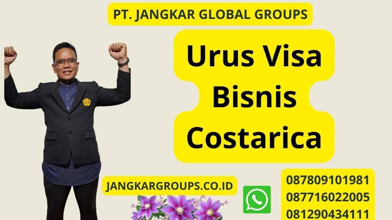 Urus Visa Bisnis Costarica