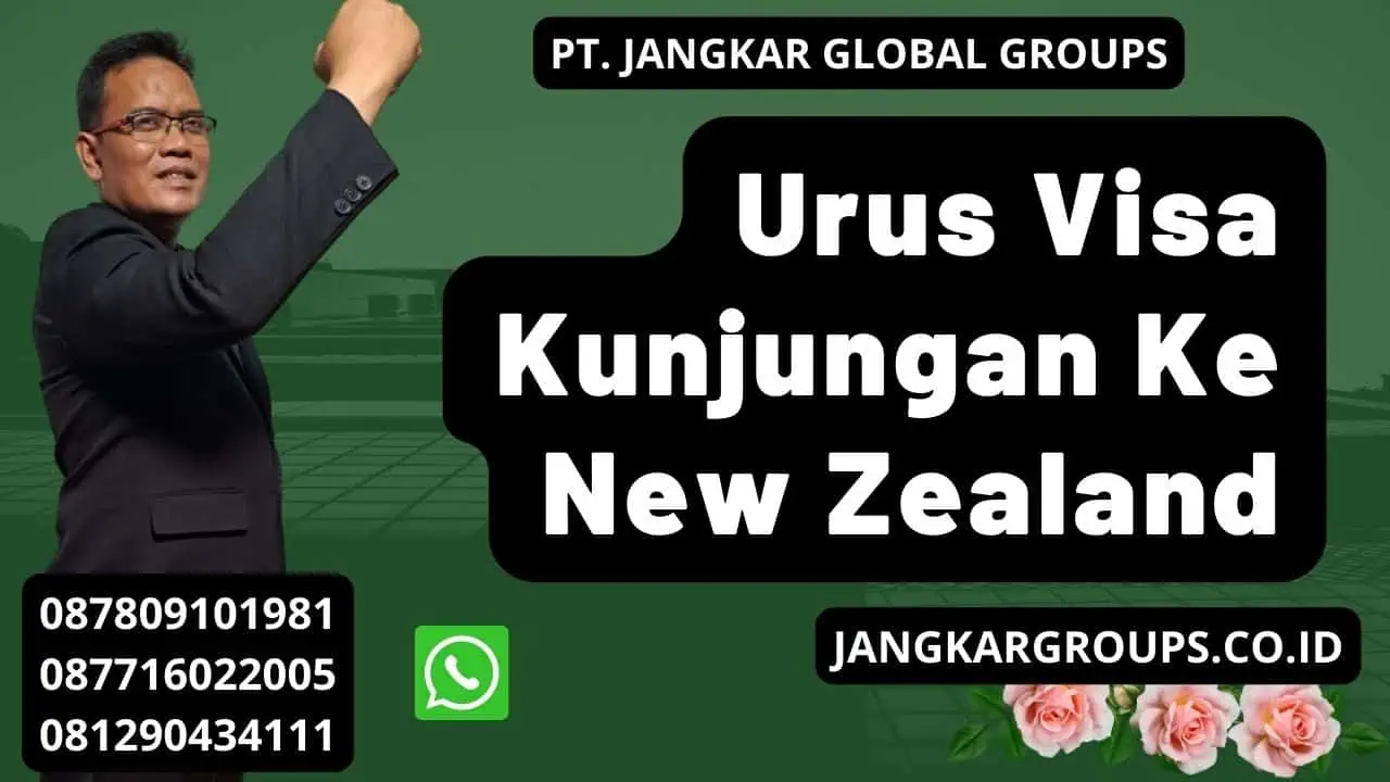 Urus Visa Kunjungan Ke New Zealand