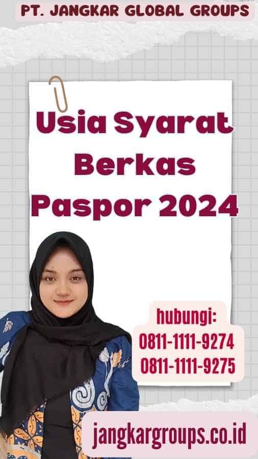 Usia Syarat Berkas Paspor 2024