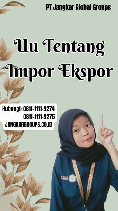 Uu Tentang Impor Ekspor