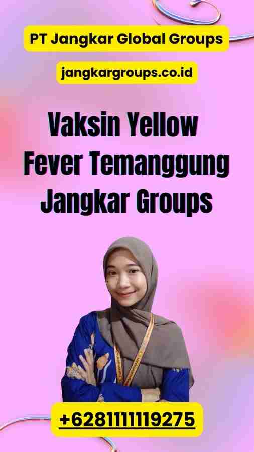 Vaksin Yellow Fever Temanggung Jangkar Groups