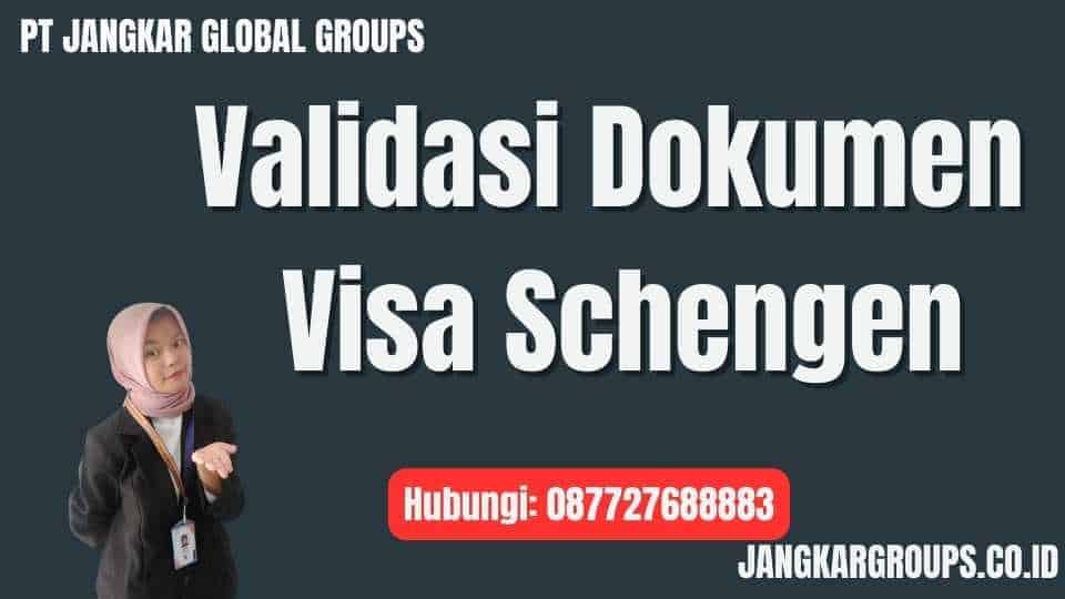 Validasi Dokumen Visa Schengen