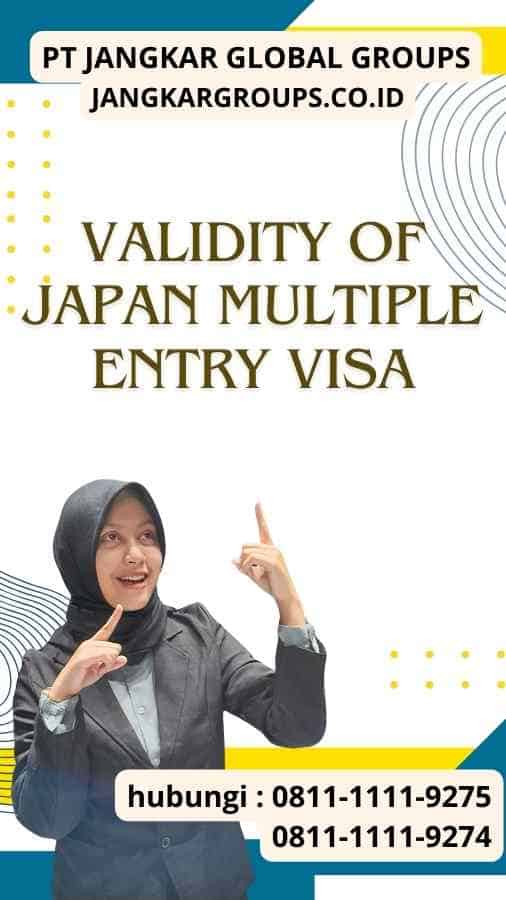 Validity Of Japan Multiple Entry Visa