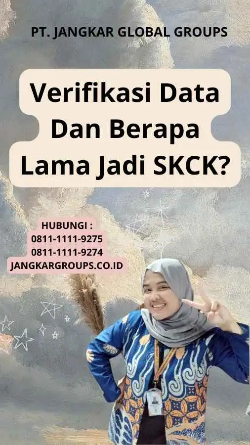 Verifikasi Data Dan Berapa Lama Jadi SKCK?