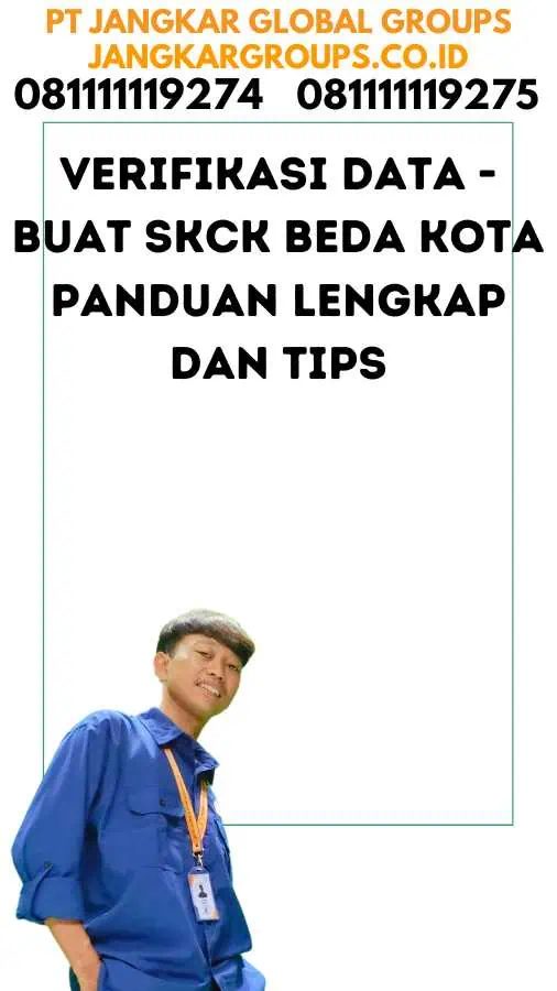 Verifikasi data - Buat SKCK Beda Kota Panduan Lengkap dan Tips