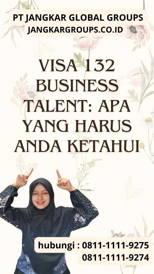 Visa 132 Business Talent Apa yang Harus Anda Ketahui