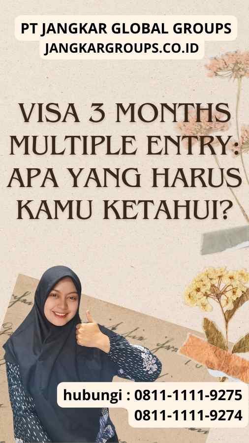 Visa 3 Months Multiple Entry Apa yang Harus Kamu Ketahui