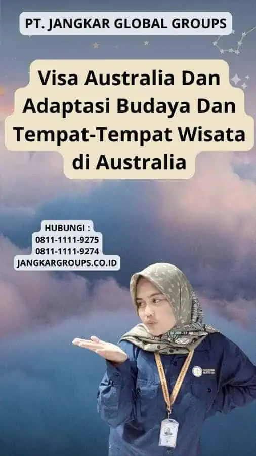 Visa Australia Dan Adaptasi Budaya Dan Tempat-Tempat Wisata di Australia