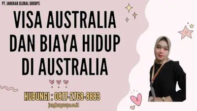 Visa Australia Dan Biaya Hidup Di Australia