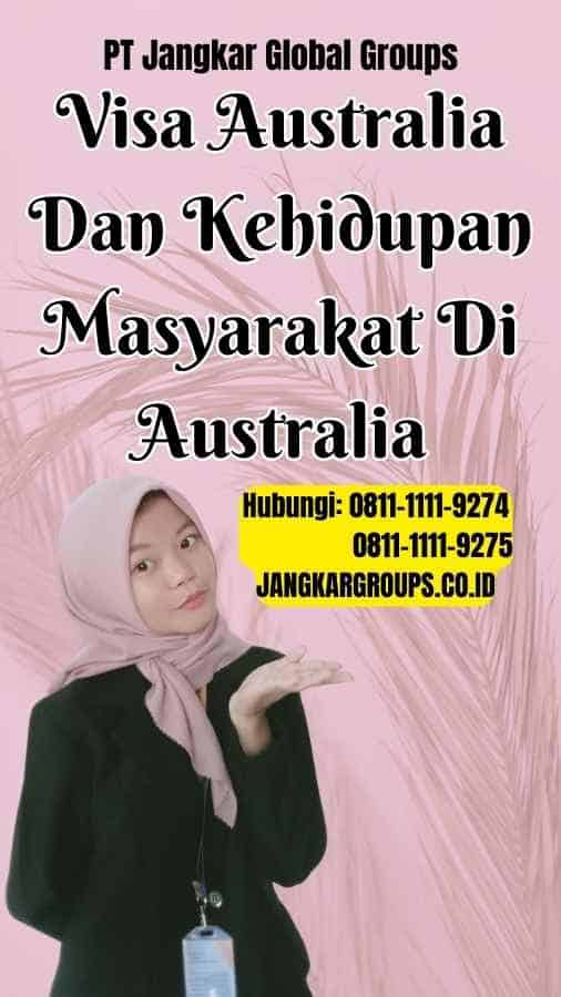 Visa Australia Dan Kehidupan Masyarakat Di Australia