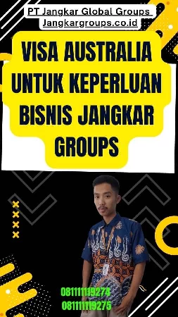 Visa Australia untuk Keperluan Bisnis Jangkar Groups