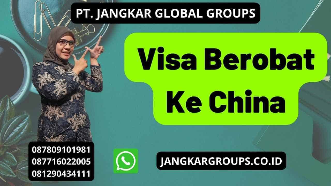 Visa Berobat Ke China