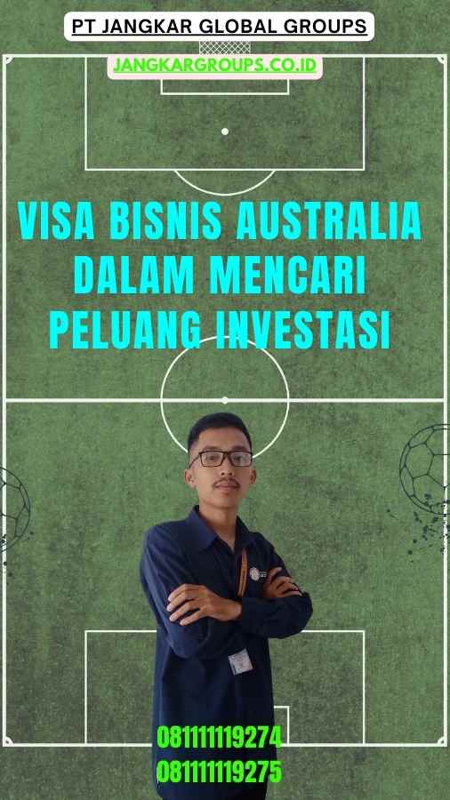 Visa Bisnis Australia Dalam Mencari Peluang Investasi