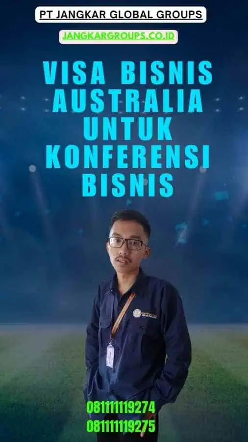 Visa Bisnis Australia Untuk Konferensi Bisnis