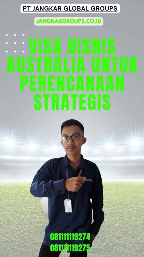 Visa Bisnis Australia Untuk Perencanaan Strategis