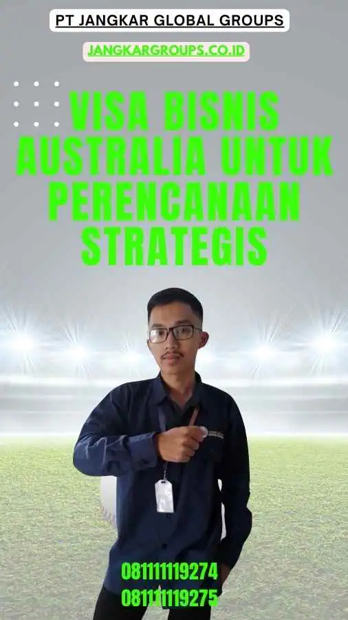 Visa Bisnis Australia Untuk Perencanaan Strategis