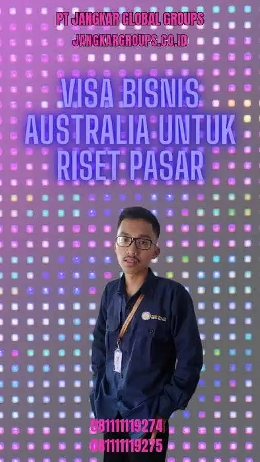 Visa Bisnis Australia Untuk Riset Pasar