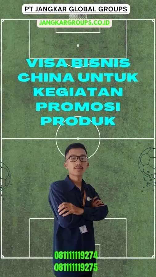 Visa Bisnis China Untuk Kegiatan Promosi Produk Terpercaya