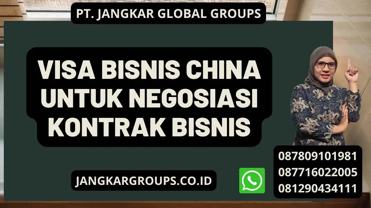 Visa Bisnis China Untuk Negosiasi Kontrak Bisnis