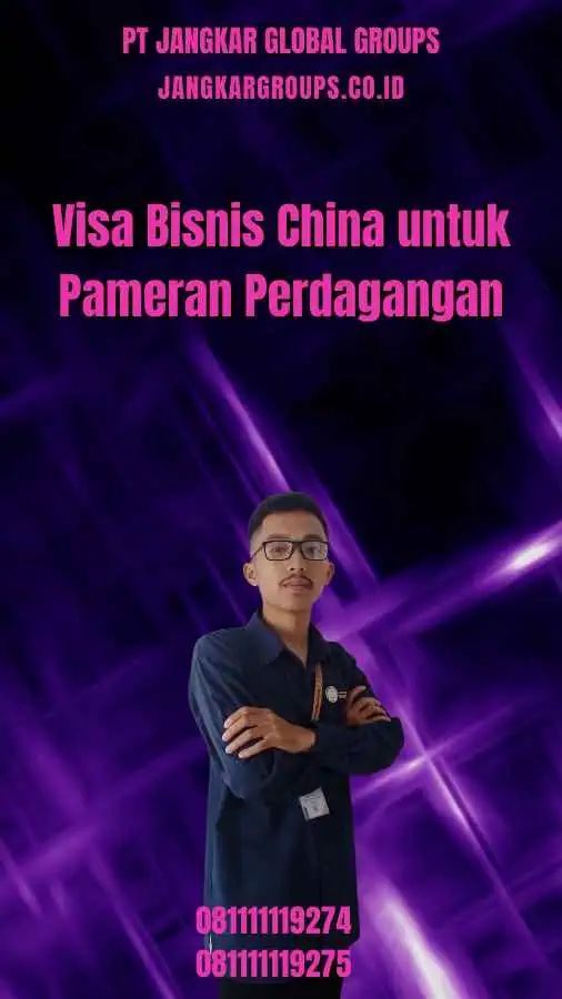 Visa Bisnis China untuk Pameran Perdagangan