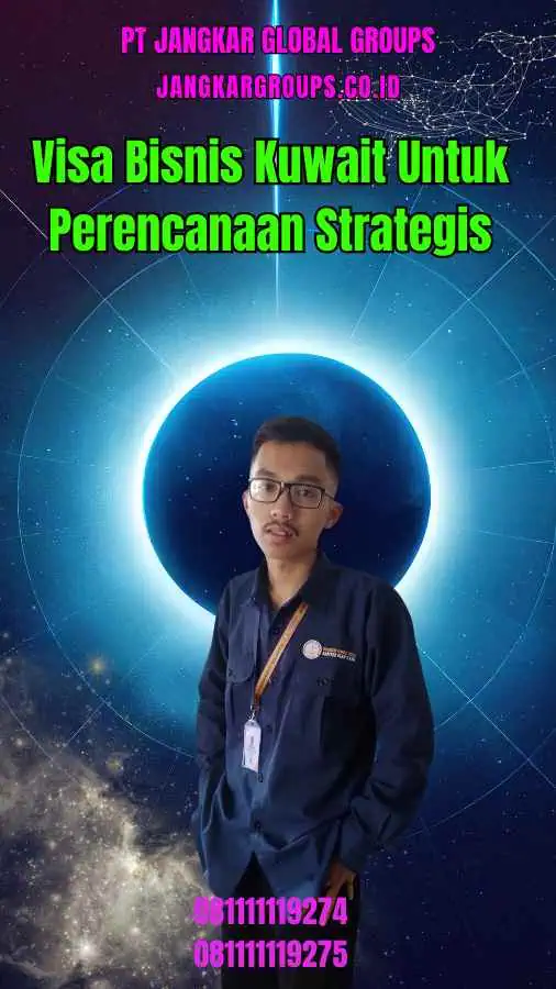 Visa Bisnis Kuwait Untuk Perencanaan Strategis