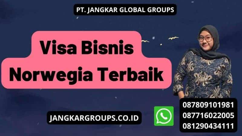 Visa Bisnis Norwegia Terbaik