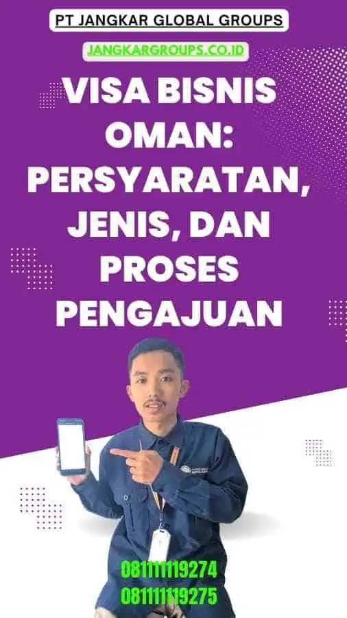 Visa Bisnis Oman Persyaratan, Jenis, dan Proses Pengajuan