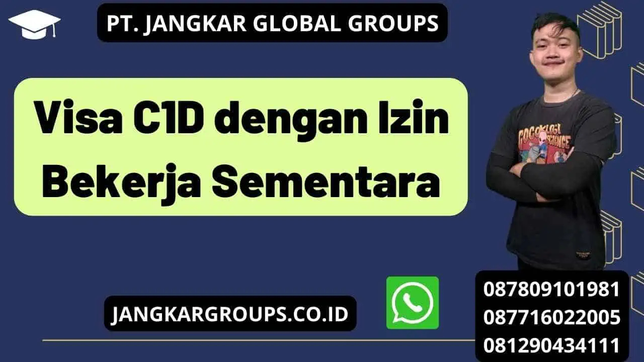 Visa C1D dengan Izin Bekerja Sementara