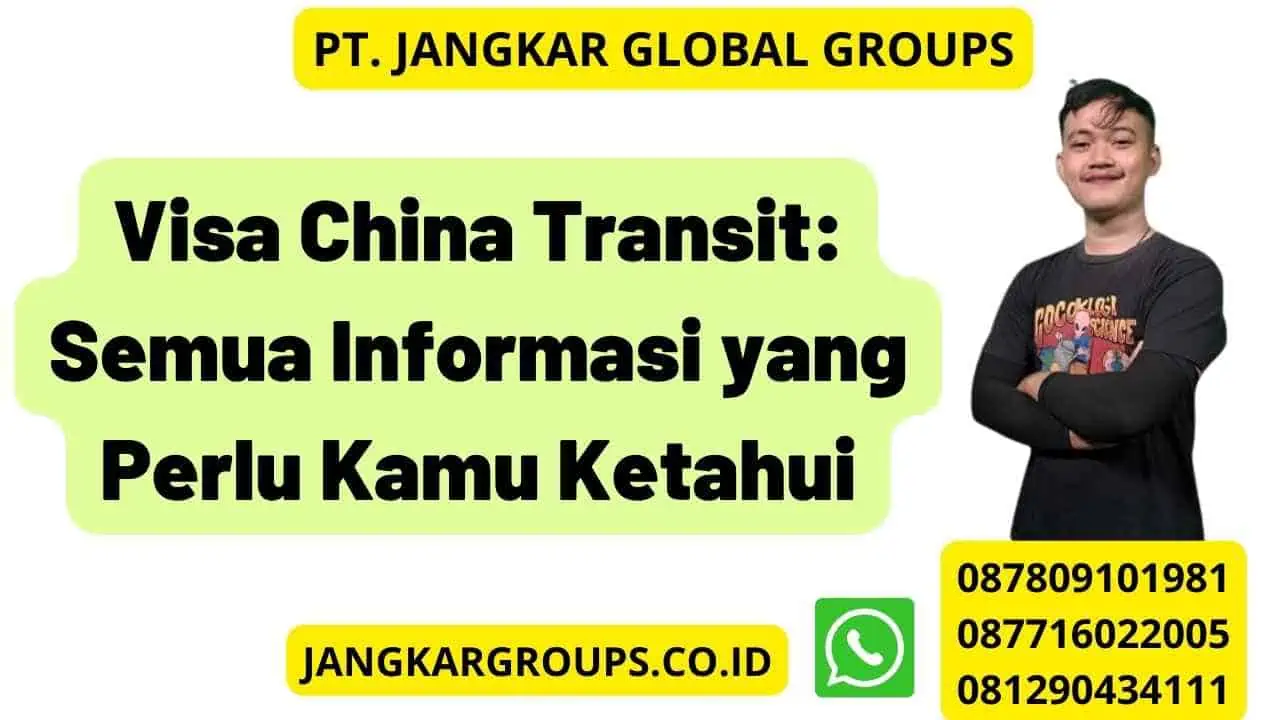 Visa China Transit: Semua Informasi yang Perlu Kamu Ketahui