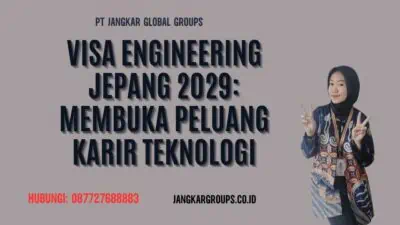 Visa Engineering Jepang 2029: Membuka Peluang Karir Teknologi