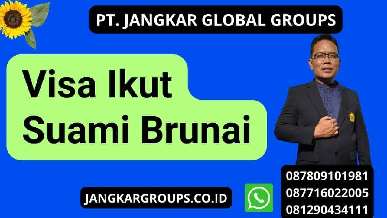 Visa Ikut Suami Brunai