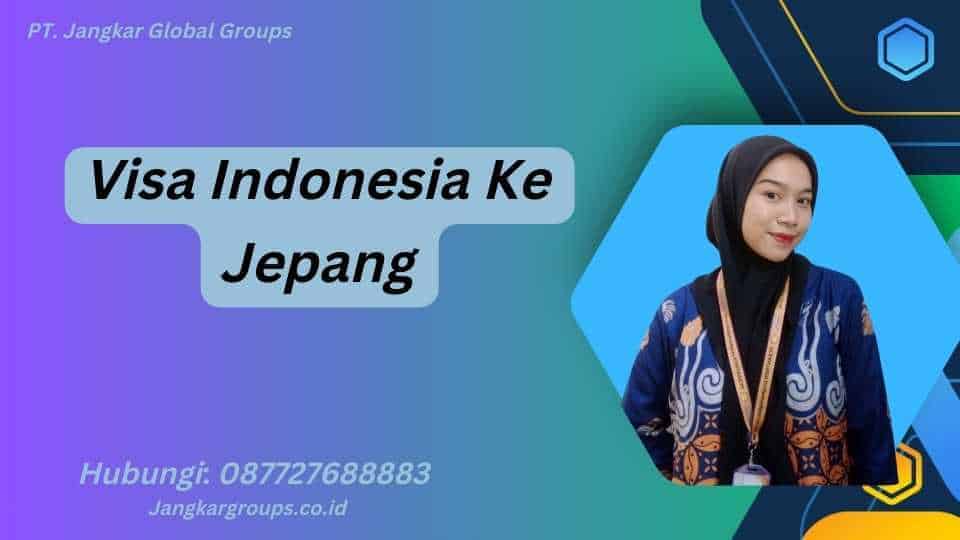 Visa Indonesia Ke Jepang